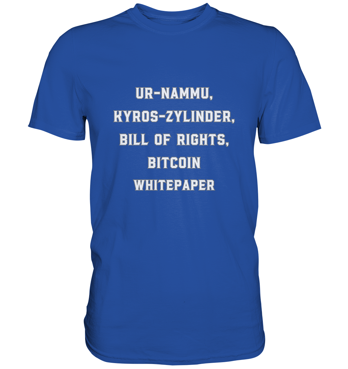 UR-NAMMU, KYROS-ZYLINDER, BILL OF RIGHTS, BITCOIN WHITEPAPER - Classic Shirt