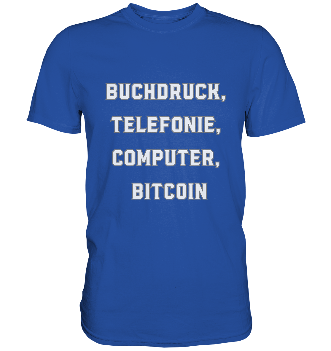 Buchdruck, Telefonie, Computer, Bitcoin  - Classic Shirt