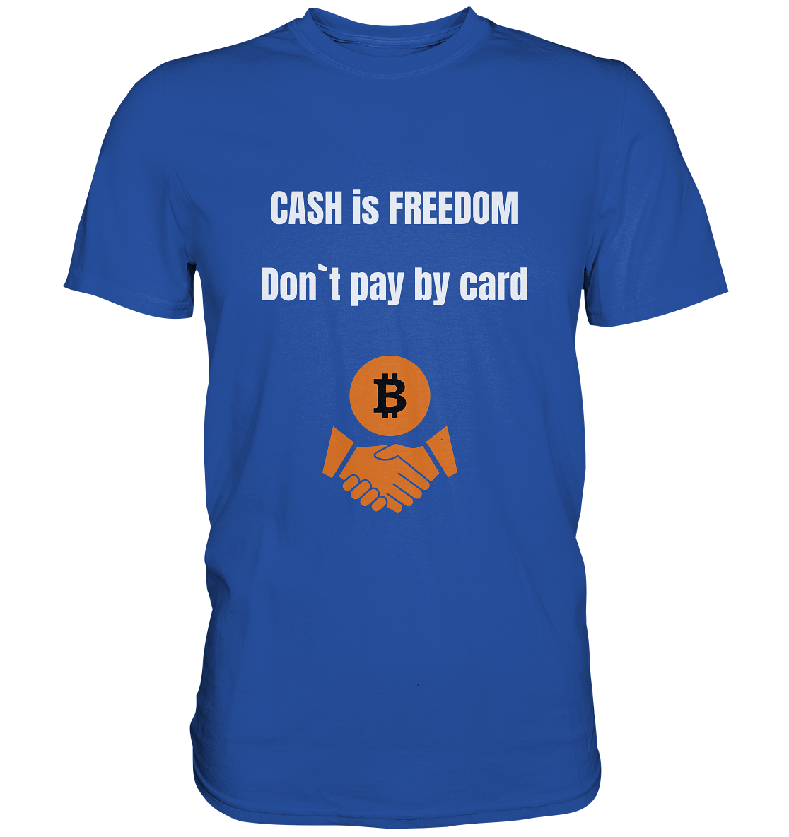 CASH is FREEDOM - Don`t pay by card - Classic Shirt