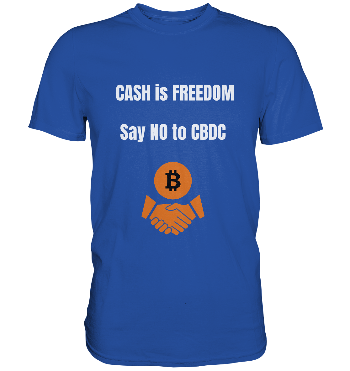 CASH is FREEDOM - say NO to CBDC - Classic Shirt
