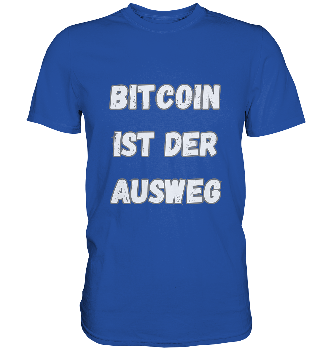 BITCOIN IST DER AUSWEG - Classic Shirt