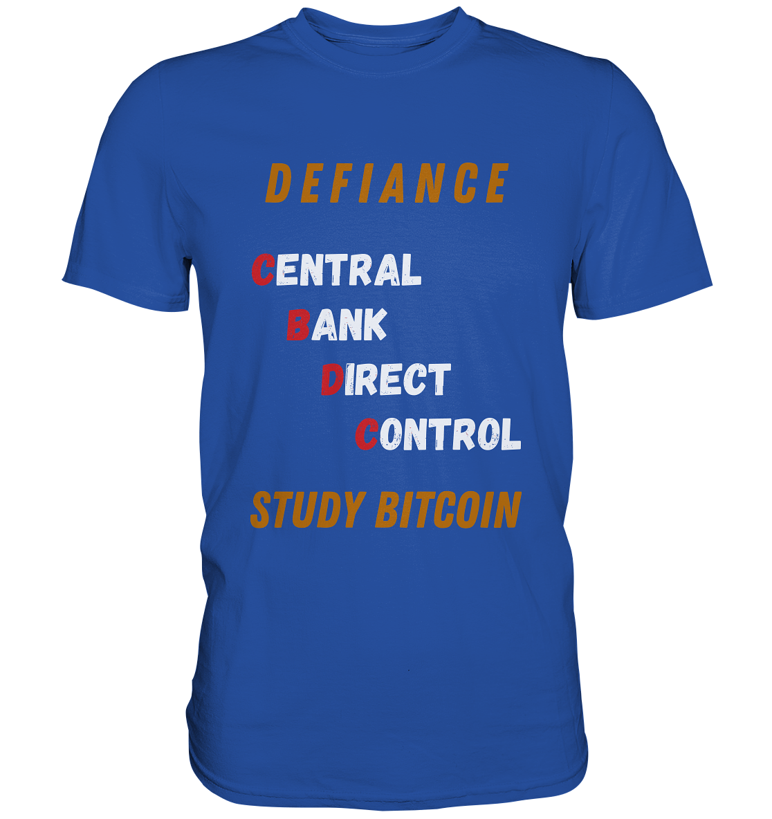 CENTRAL BANK DIRECT CONTROL - DEFIANCE - STUDY BITCOIN - Classic Shirt