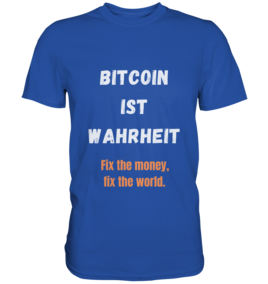 BITCOIN IST WAHRHEIT - Fix the money, fix the world  - Classic Shirt
