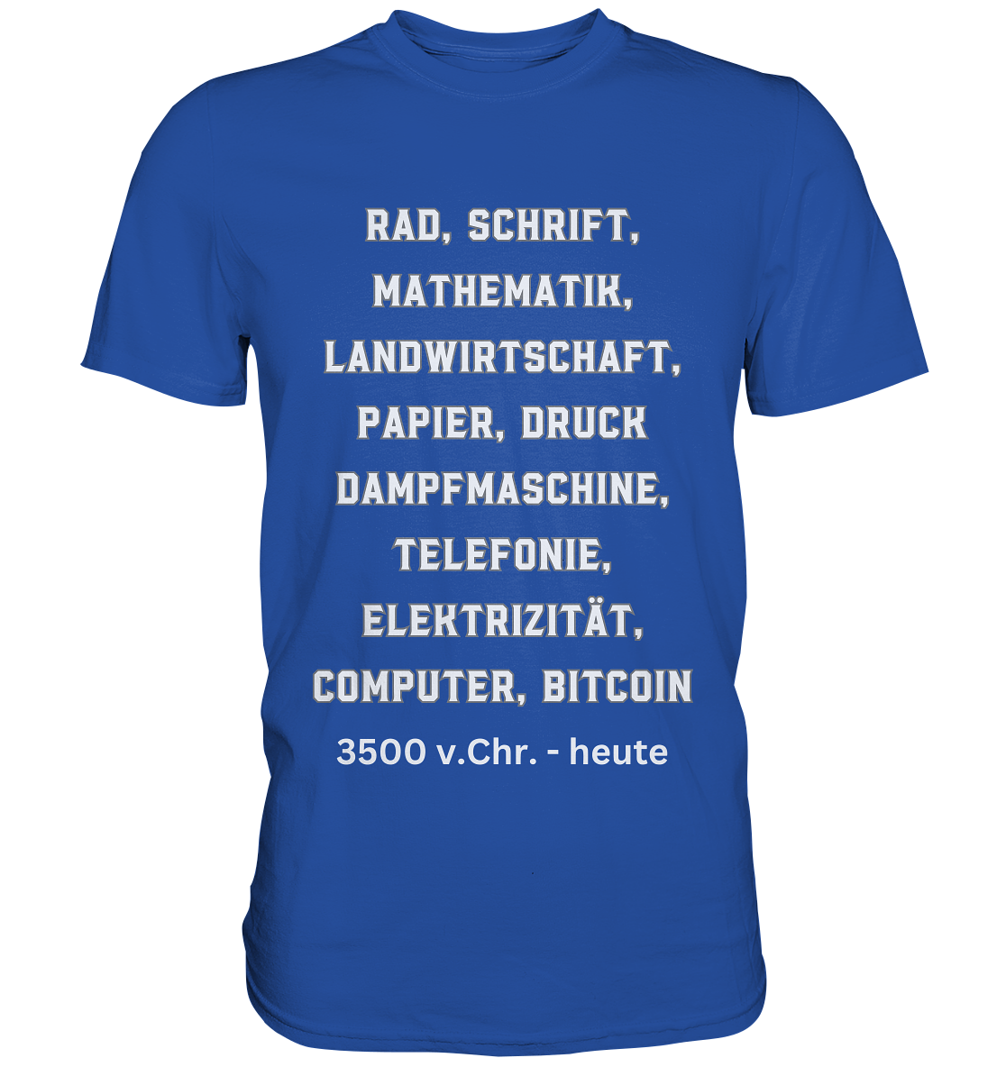 Erfindungen 3500 v. Chr. bis heute zu Bitcoin - Classic Shirt