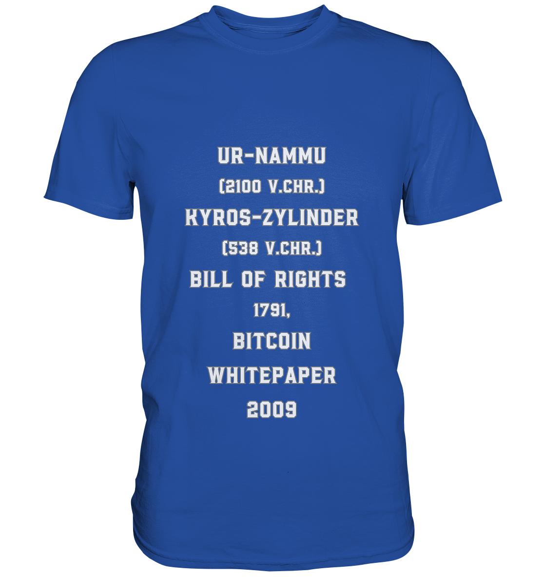 UR-NAMMU, KYROS-ZYLINDER, BILL OF RIGHTS, BITCOIN WHITEPAPER - Classic Shirt