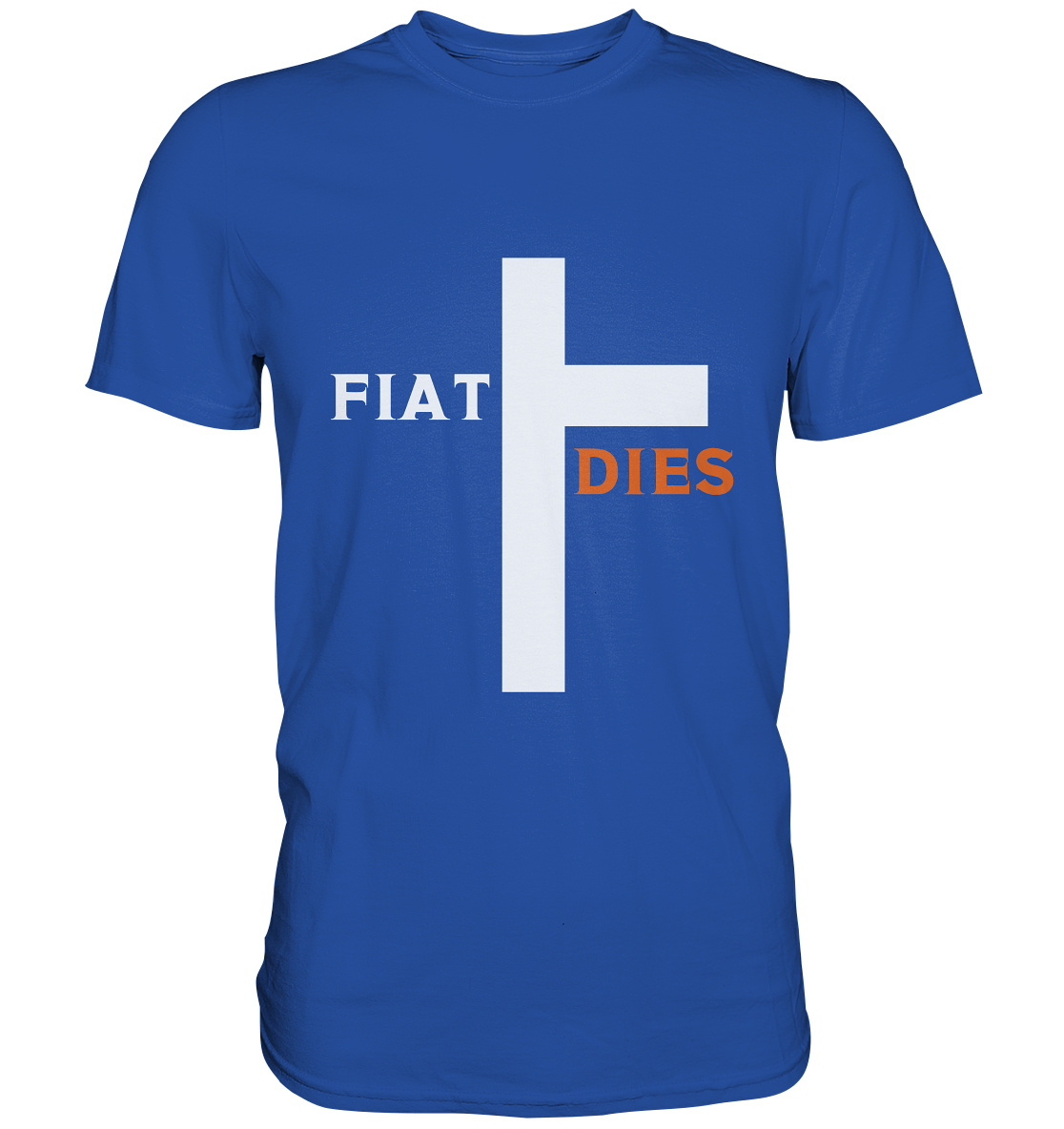 FIAT DIES  (Version: "FIAT" in weiss, "DIES" in orange) - Classic Shirt