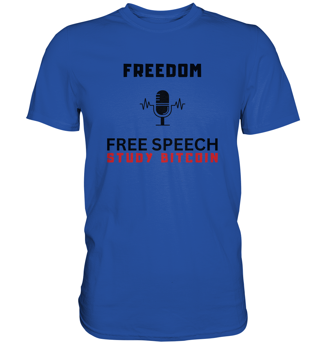 FREEDOM (Mikrofon) FREE SPEECH, STUDY BITCOIN  - Classic Shirt