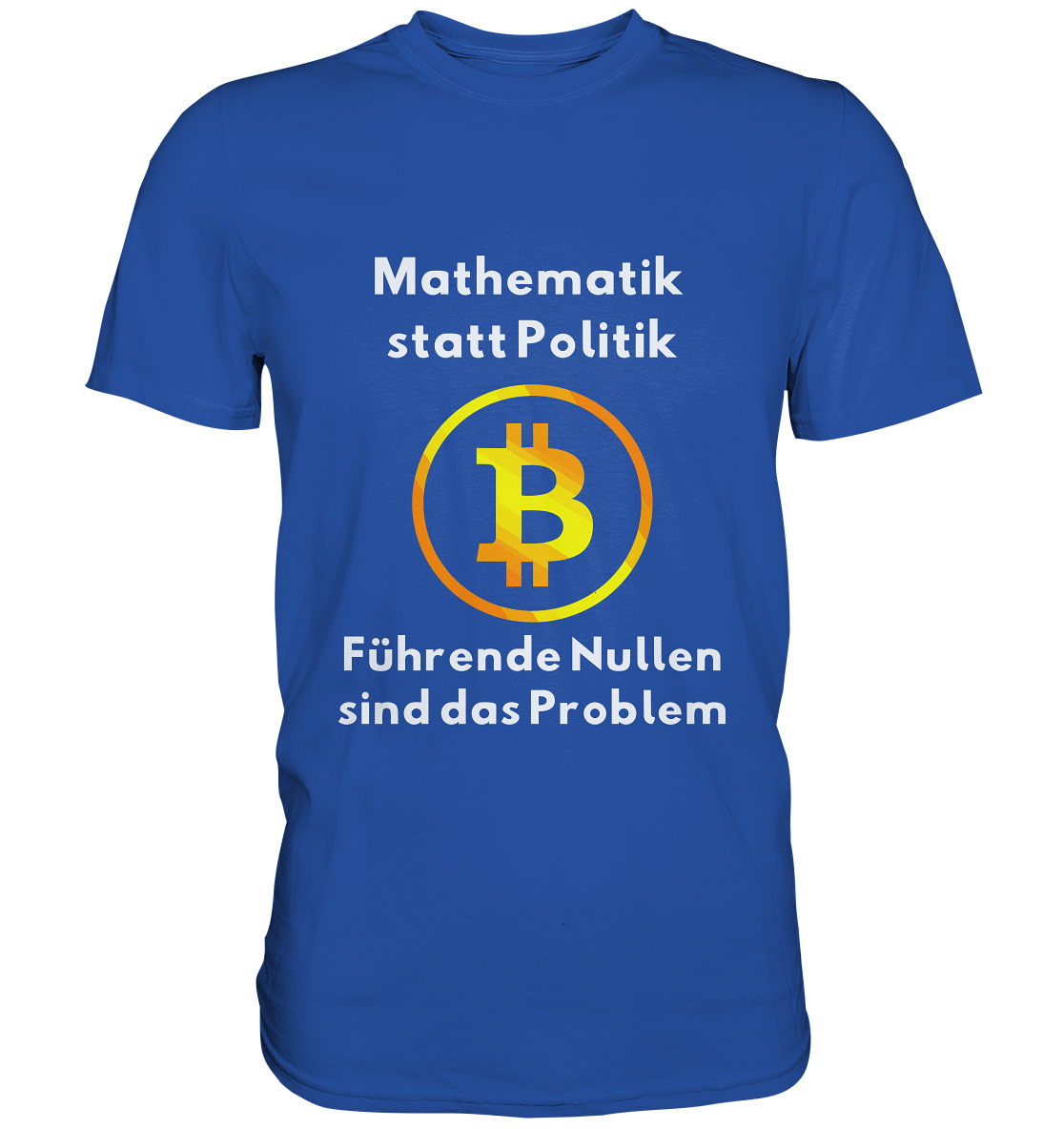 Mathematik statt Politik - führende Nullen sind (überall) das Problem ;-) - Classic Shirt
