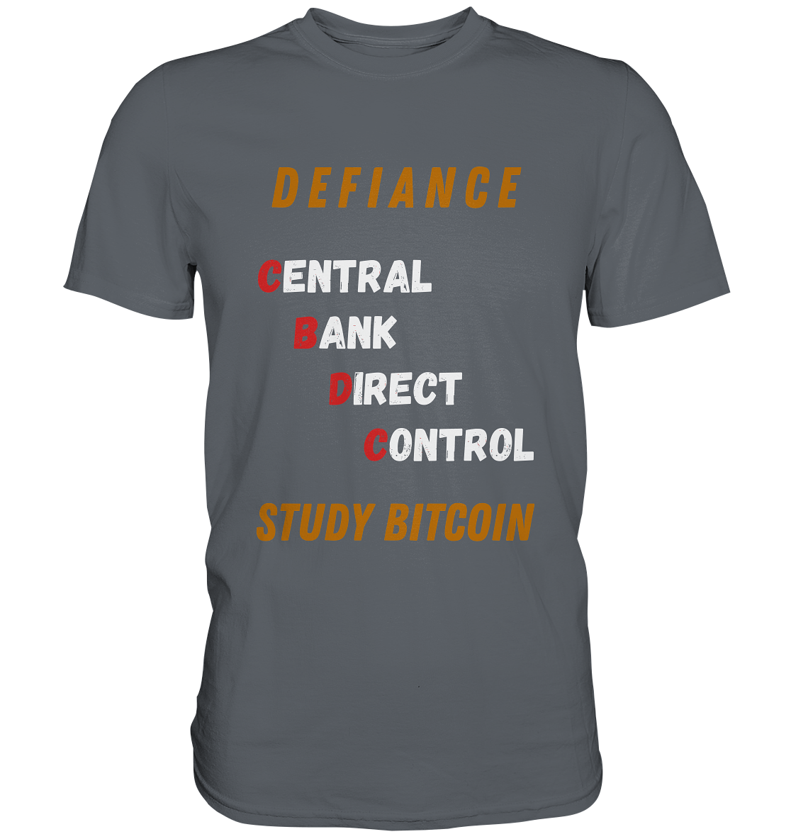 CENTRAL BANK DIRECT CONTROL - DEFIANCE - STUDY BITCOIN - Classic Shirt