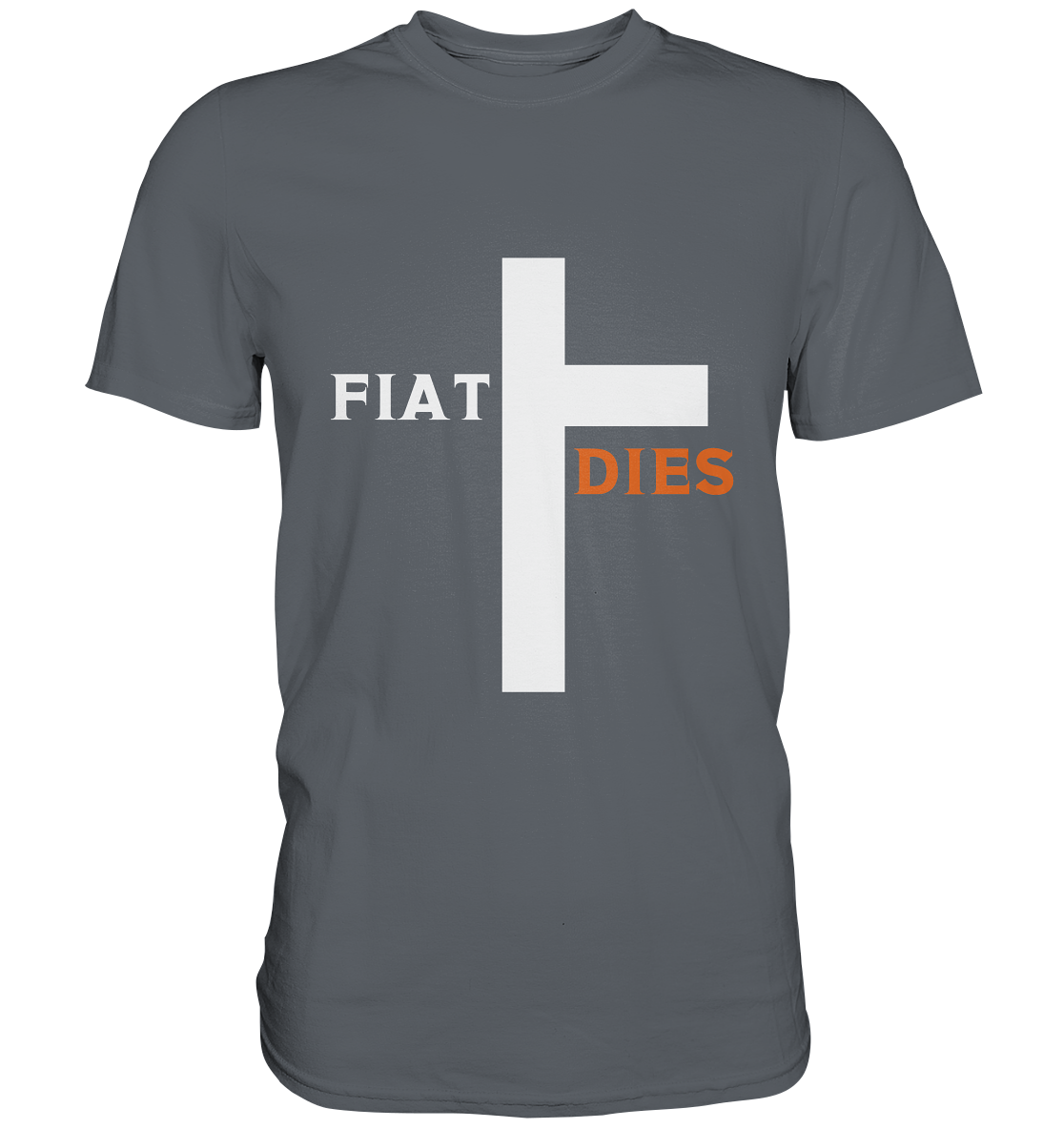 FIAT DIES  (Version: "FIAT" in weiss, "DIES" in orange) - Classic Shirt