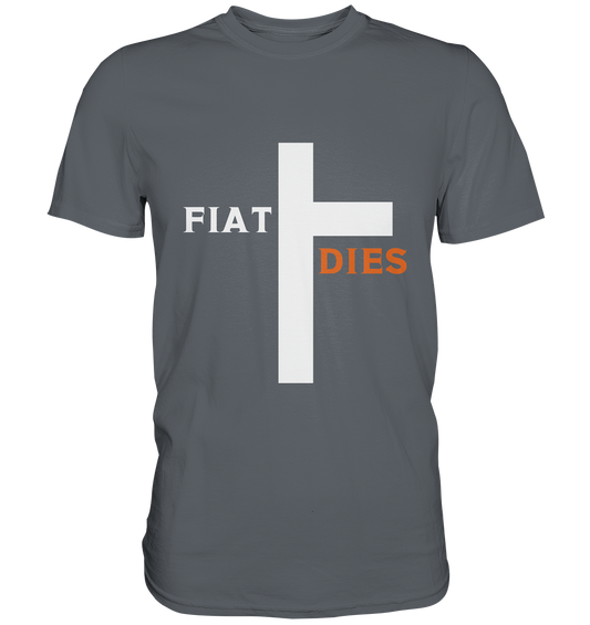 FIAT DIES  (Version: "FIAT" in weiss, "DIES" in orange) - Classic Shirt