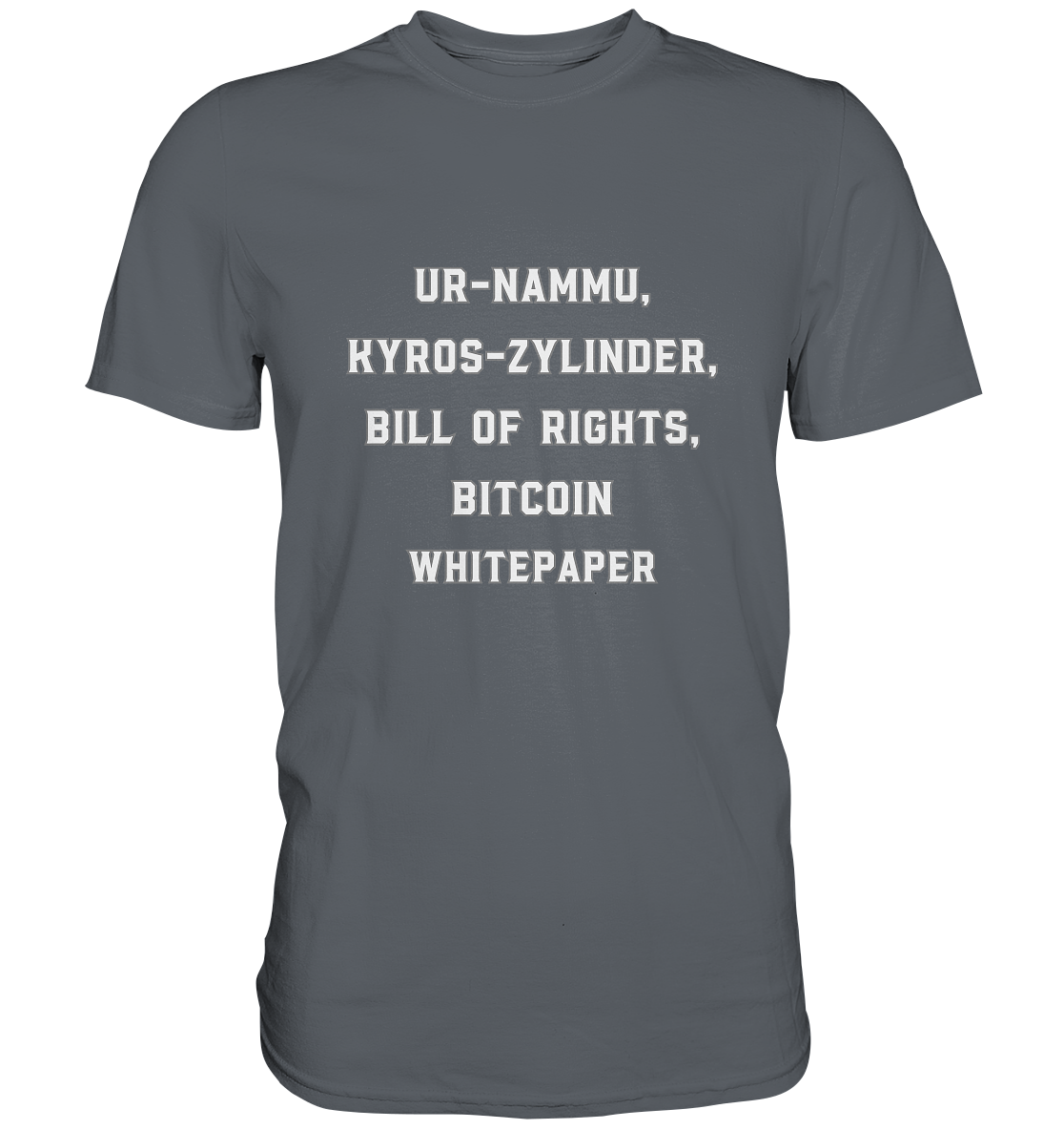 UR-NAMMU, KYROS-ZYLINDER, BILL OF RIGHTS, BITCOIN WHITEPAPER - Classic Shirt