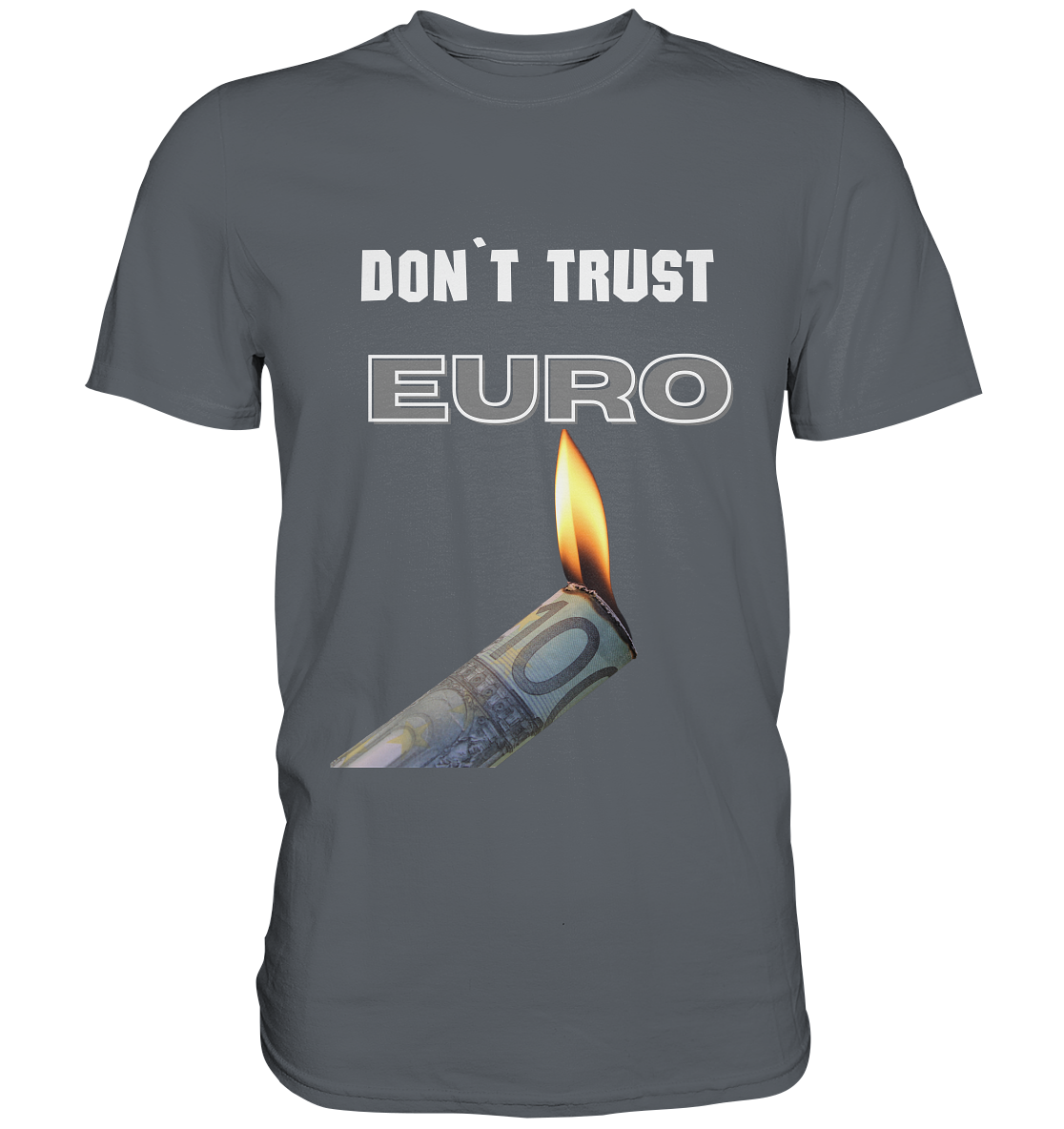 DON`T TRUST EURO - Classic Shirt