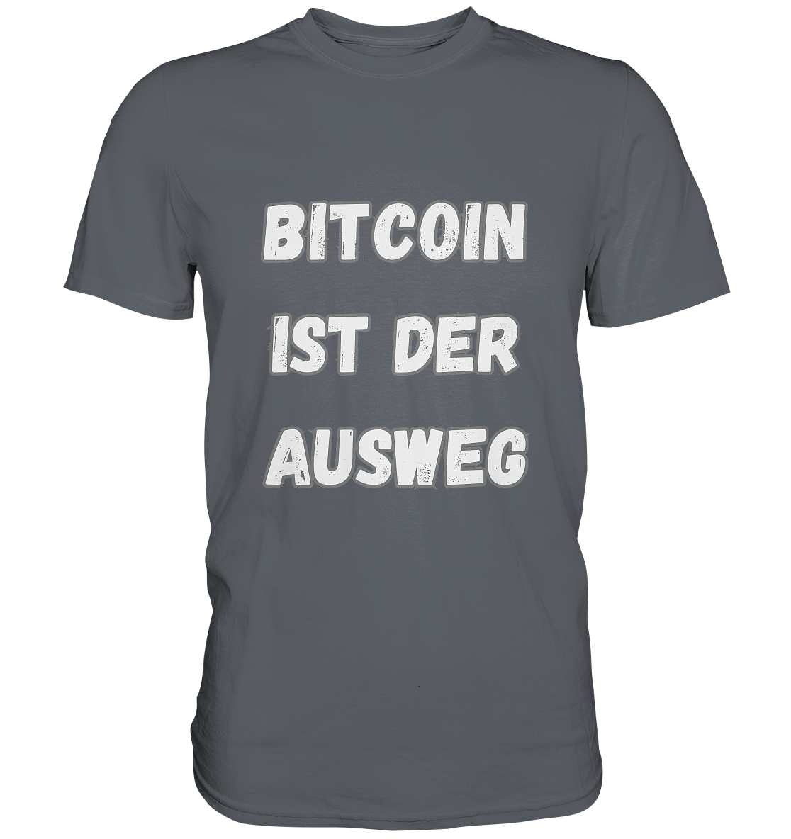 BITCOIN IST DER AUSWEG - Classic Shirt