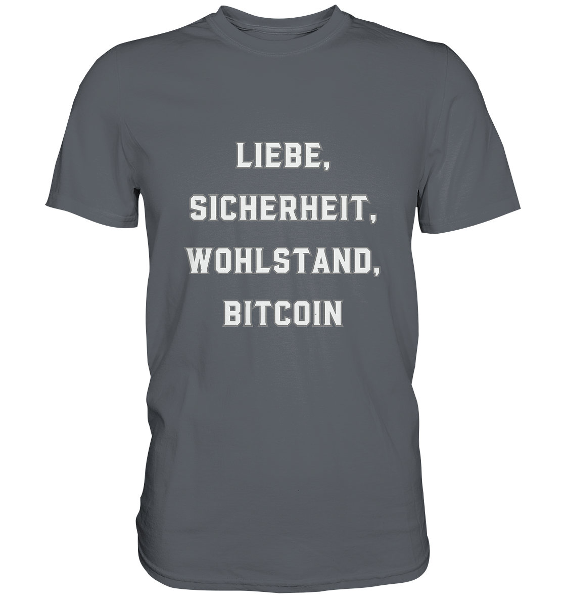 LIEBE, SICHERHEIT, WOHLSTAND, BITCOIN  - Classic Shirt