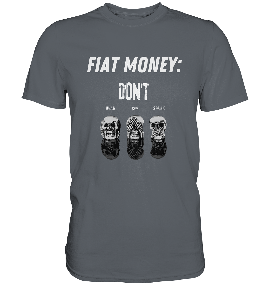 FIAT MONEY: - skulls - DON´T HEAR, SEE, SPEAK - Classic Shirt