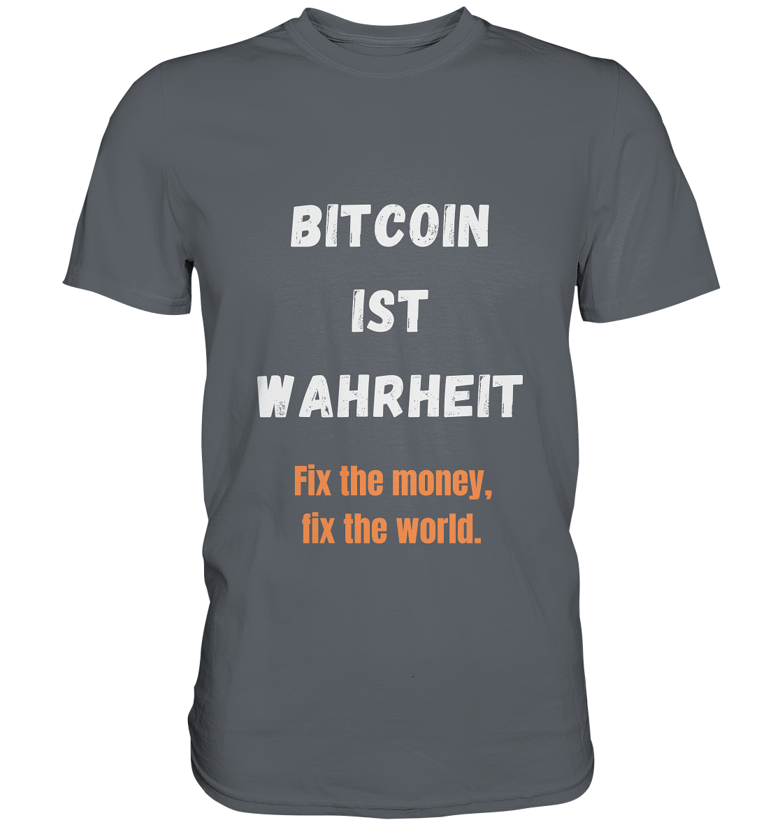 BITCOIN IST WAHRHEIT - Fix the money, fix the world  - Classic Shirt