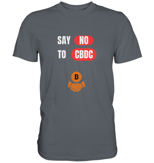 SAY NO TO CBDC (+Bitcoin handshake)  - Classic Shirt