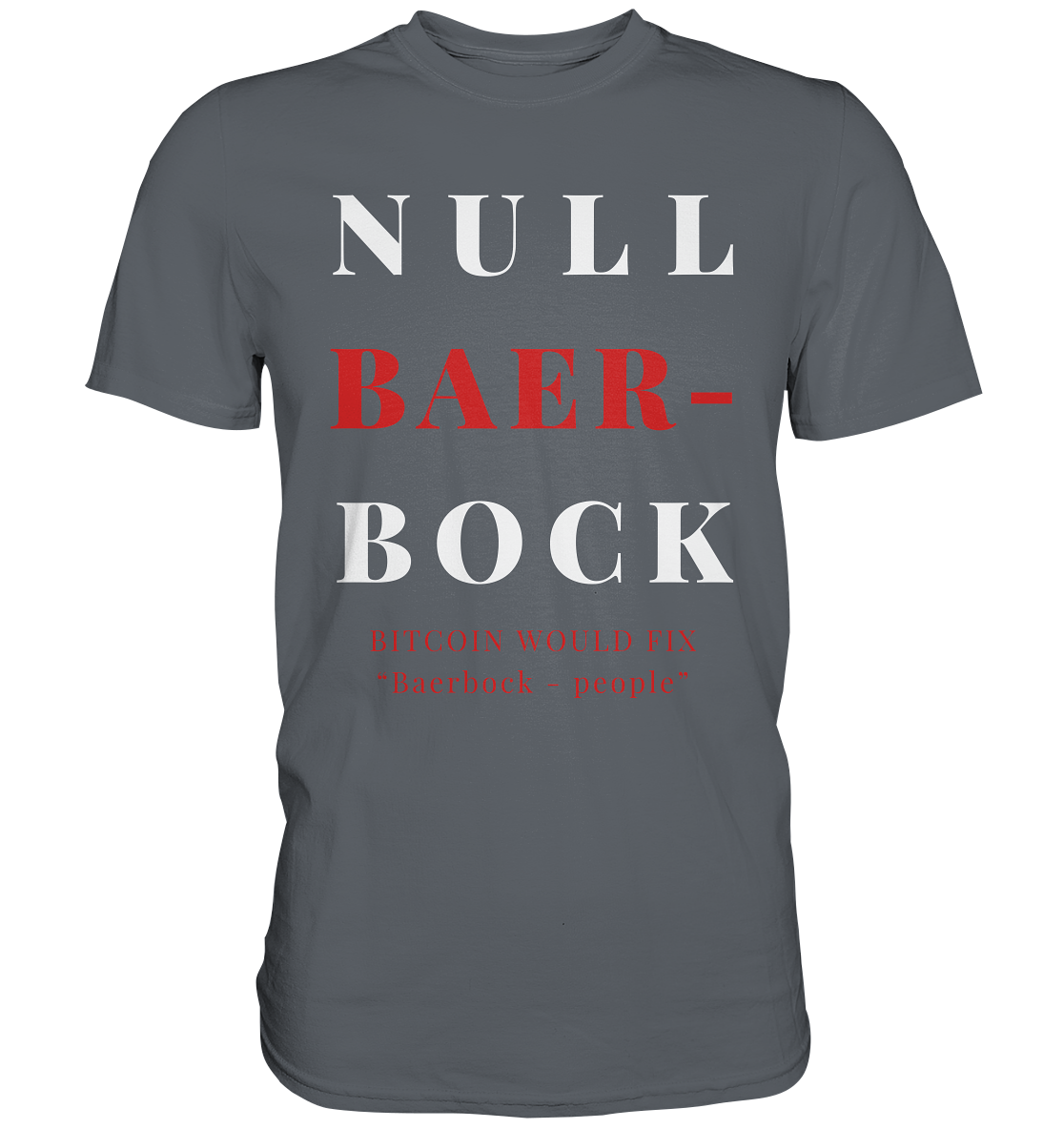 BAERBOCK? BITCOIN WOULD FIX "Baerbock-people" - STUDY BITCOIN  - Classic Shirt