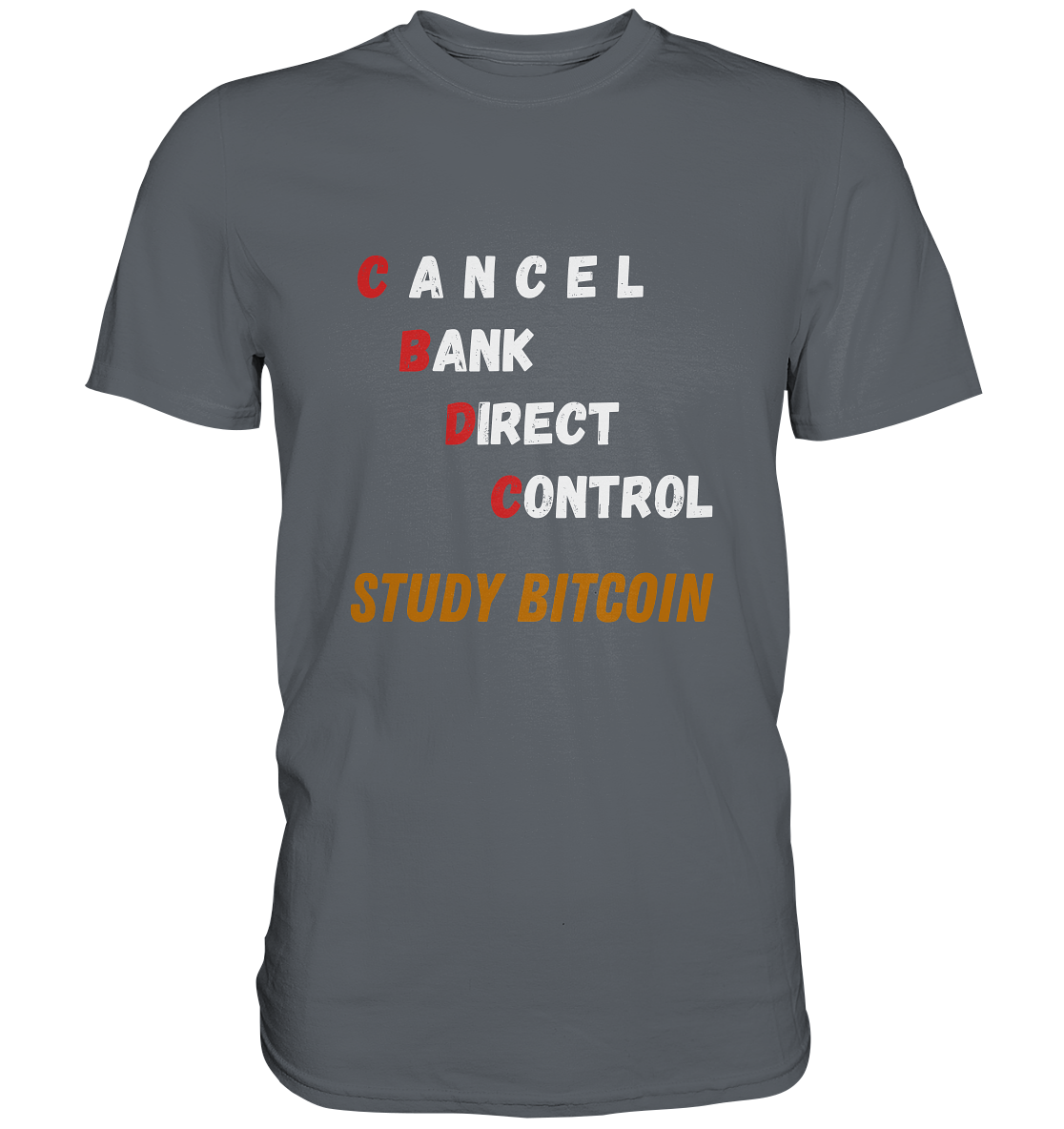 CBDC - CANCEL BANK DIRECT CONTROL - STUDY BITCOIN    - Classic Shirt