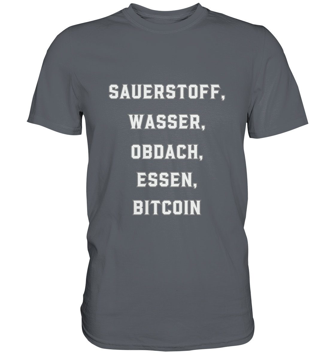 SAUERSTOFF, WASSER, OBDACH, ESSEN, BITCOIN - Classic Shirt