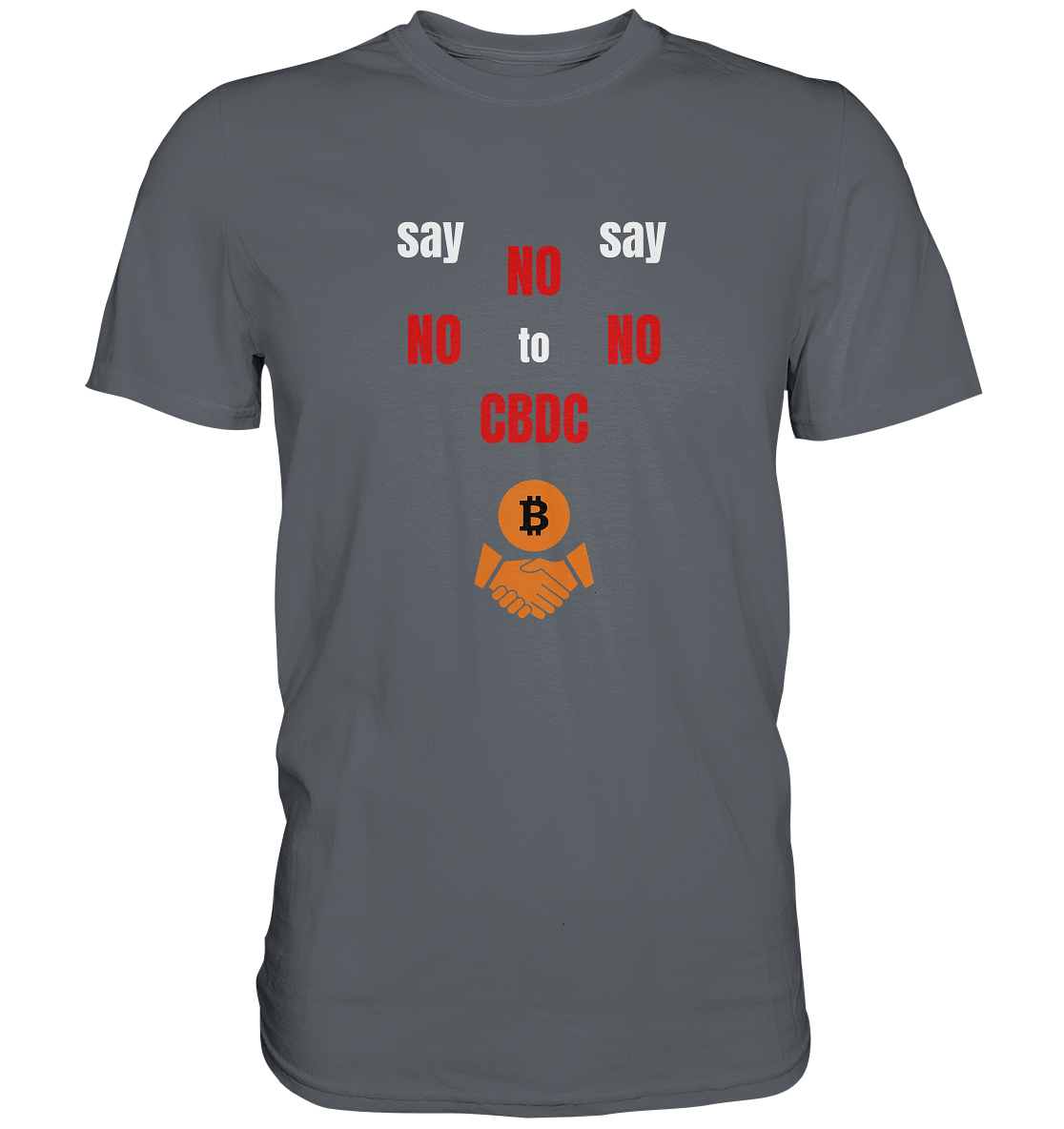 say NO NO NO to CBDC (+Bitcoin handshake)  - Var. weiss / rot - Classic Shirt