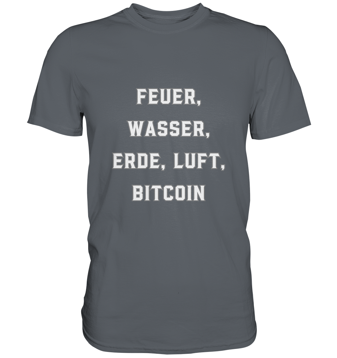FEUER, WASSER, ERDE, LUFT, BITCOIN - Classic Shirt