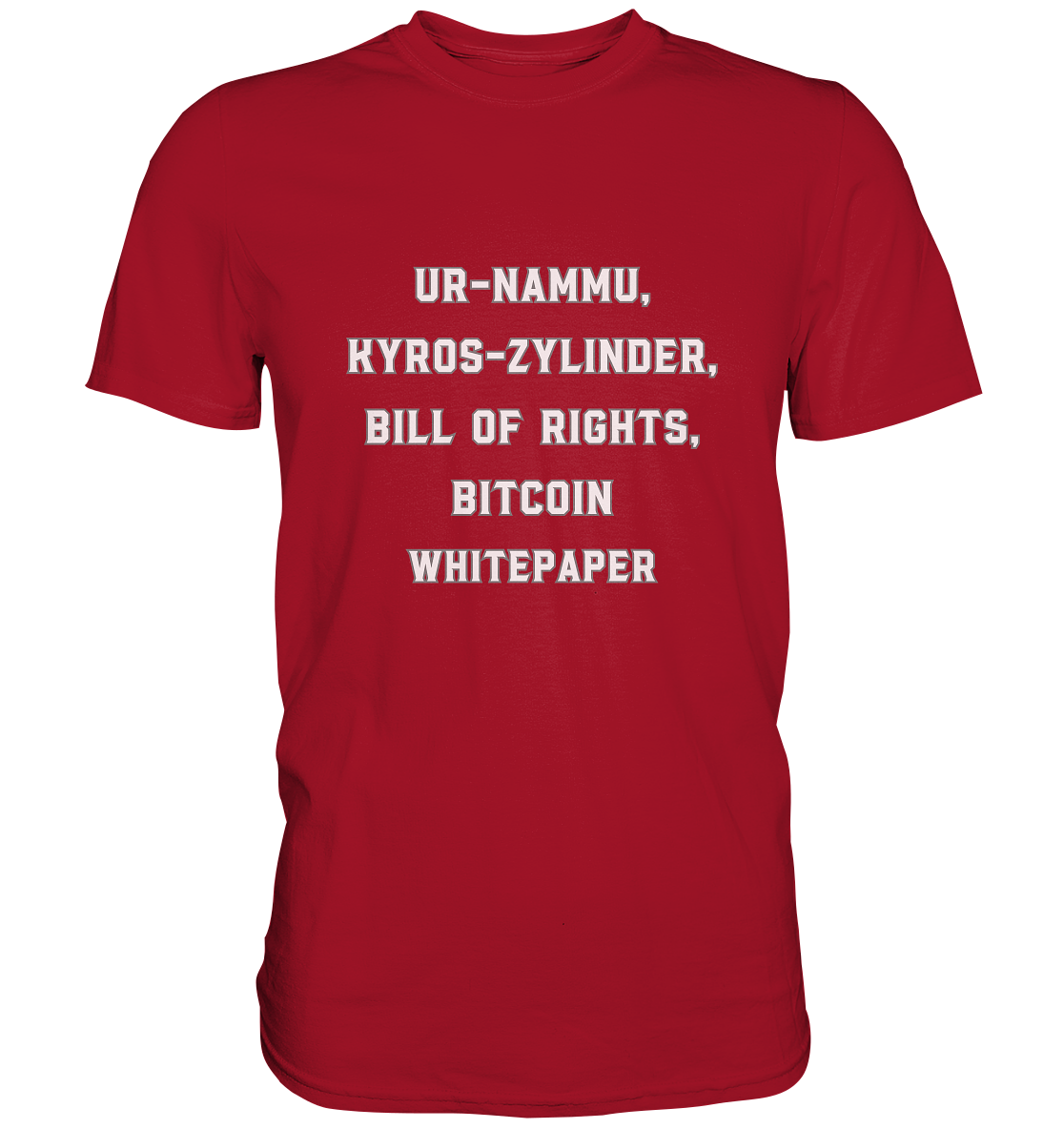 UR-NAMMU, KYROS-ZYLINDER, BILL OF RIGHTS, BITCOIN WHITEPAPER - Classic Shirt