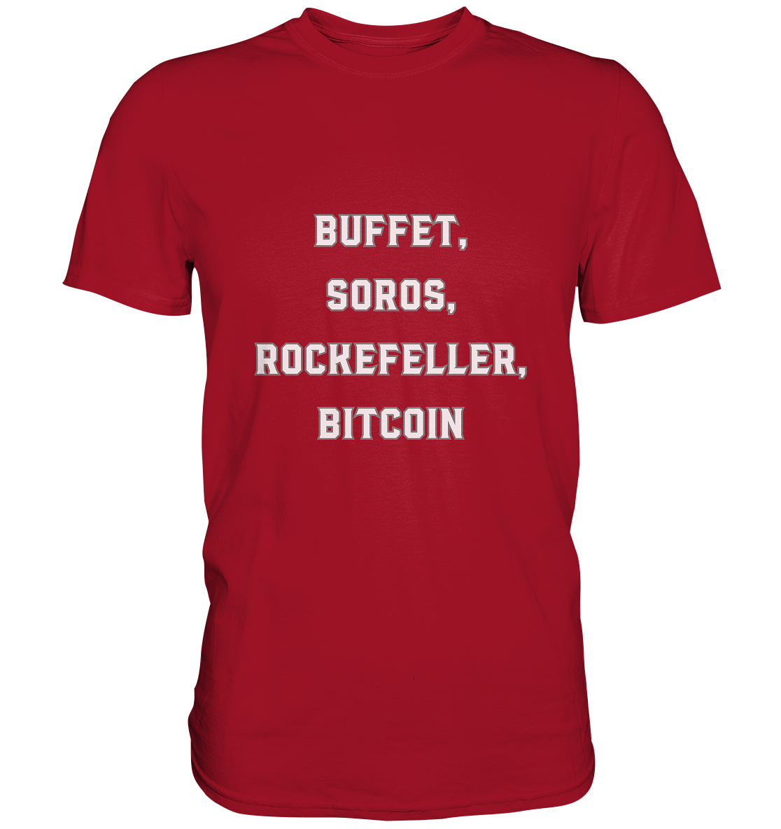 BUFFET,SOROS, ROCKEFELLER, BITCOIN  - Classic Shirt