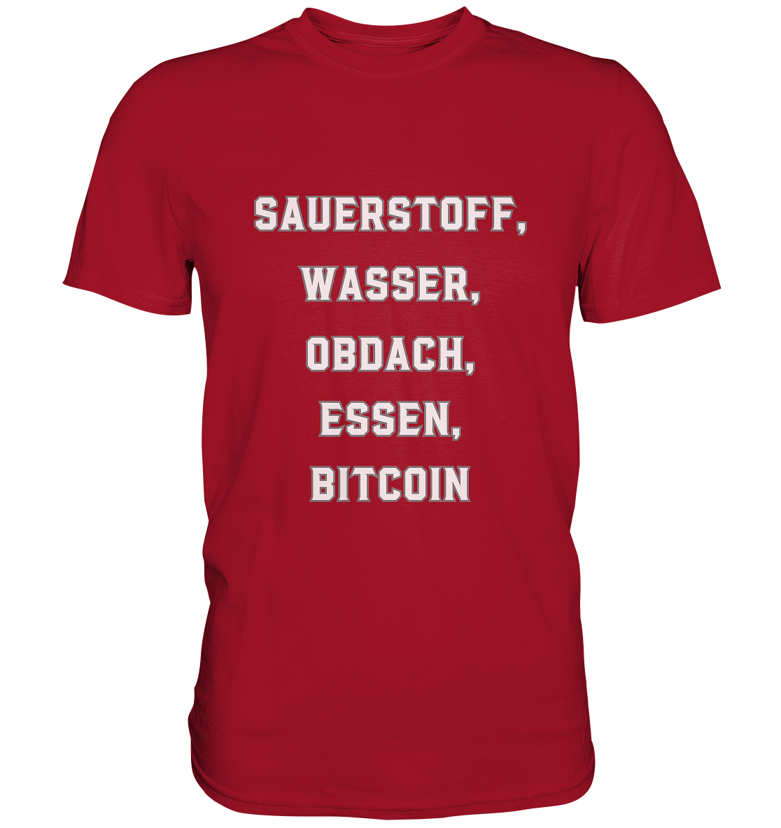 SAUERSTOFF, WASSER, OBDACH, ESSEN, BITCOIN - Classic Shirt