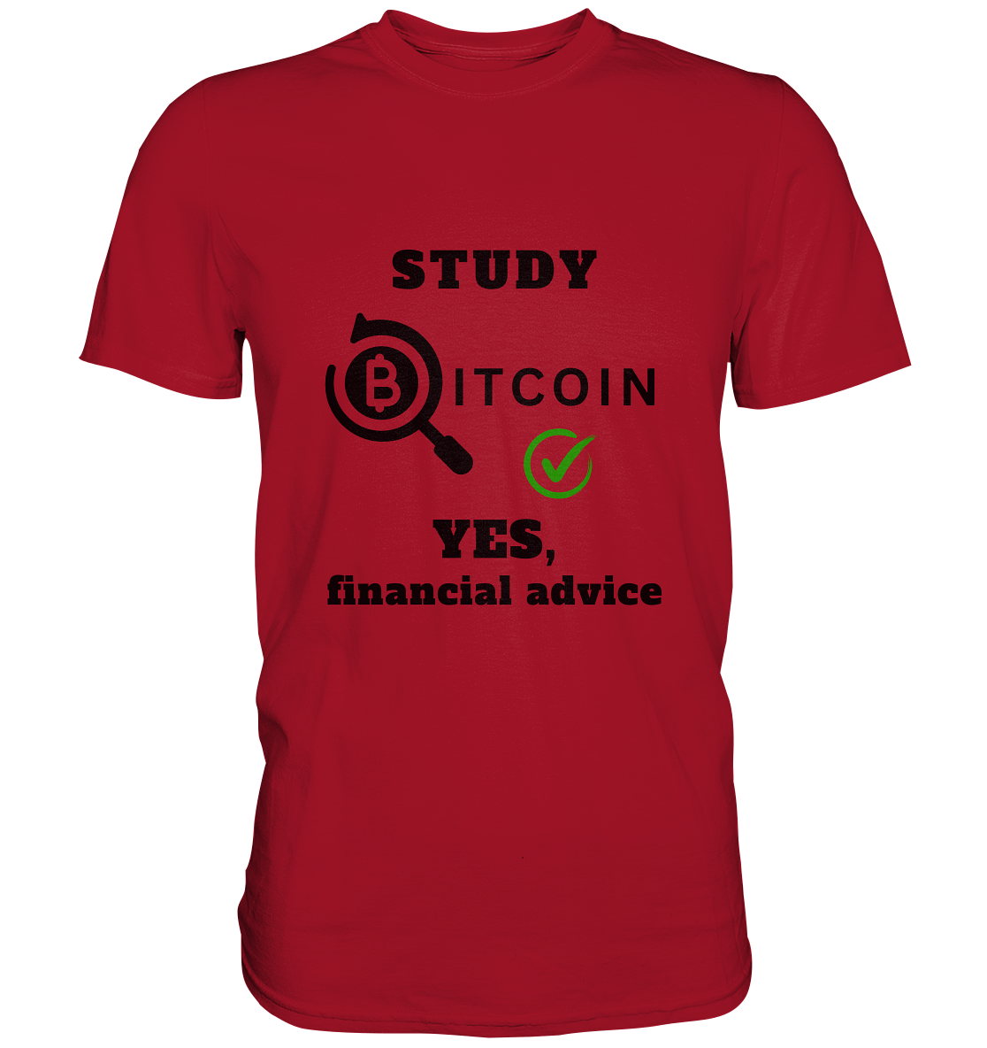 STUDY BITCOIN - YES, financial advice (Version Lupe, grüner Haken) - Classic Shirt