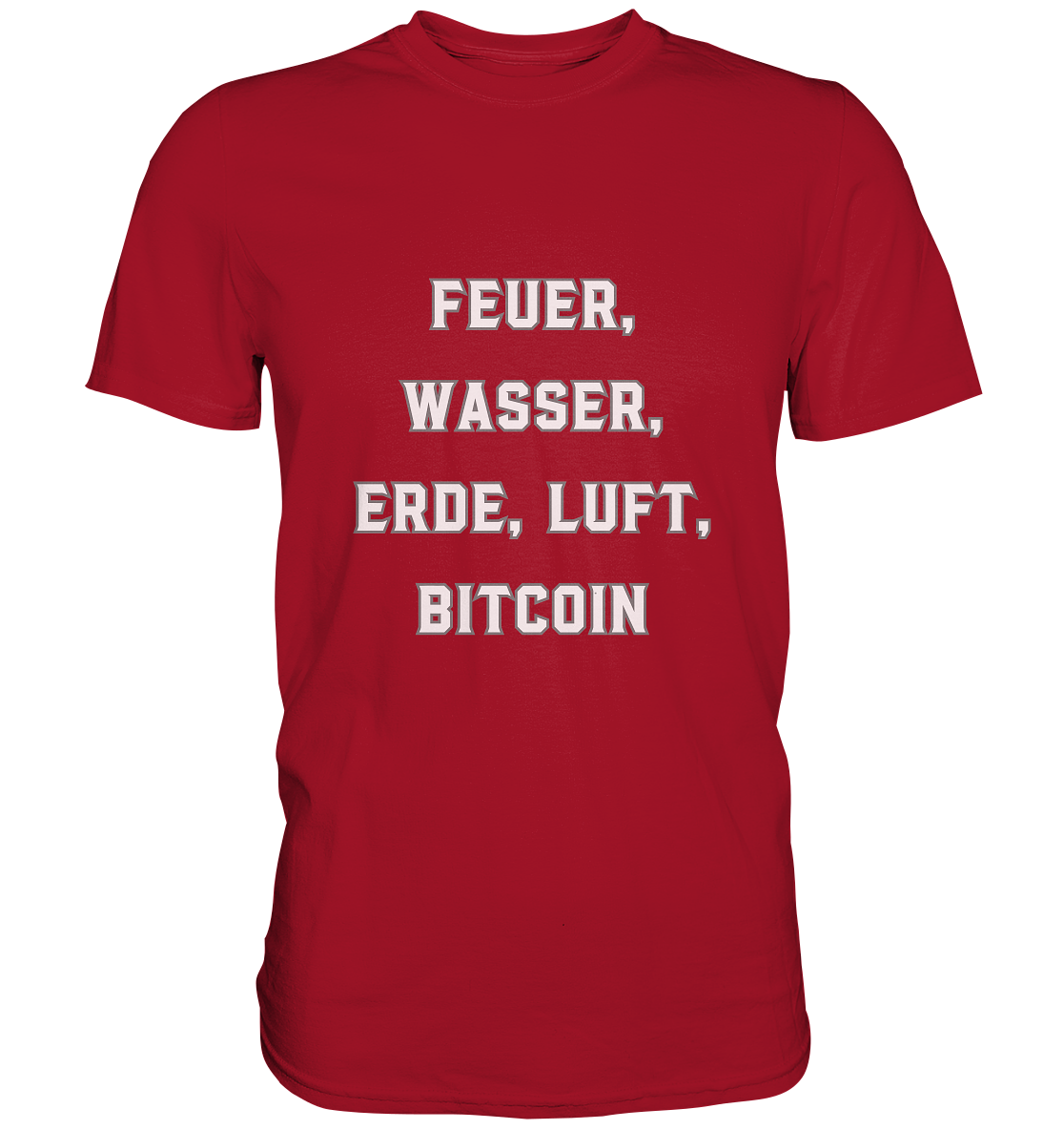 FEUER, WASSER, ERDE, LUFT, BITCOIN - Classic Shirt