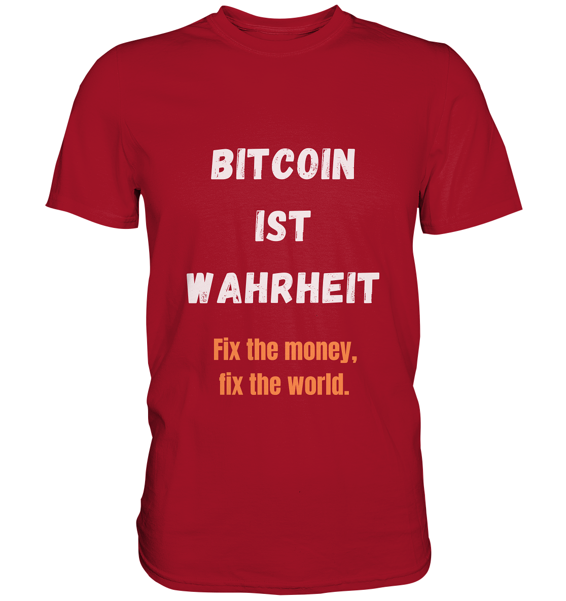 BITCOIN IST WAHRHEIT - Fix the money, fix the world  - Classic Shirt