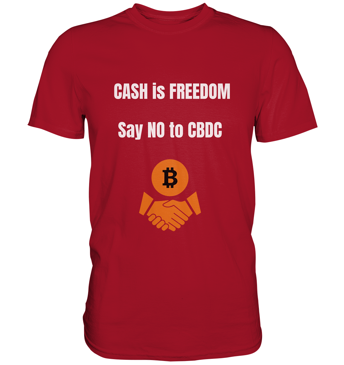 CASH is FREEDOM - say NO to CBDC - Classic Shirt