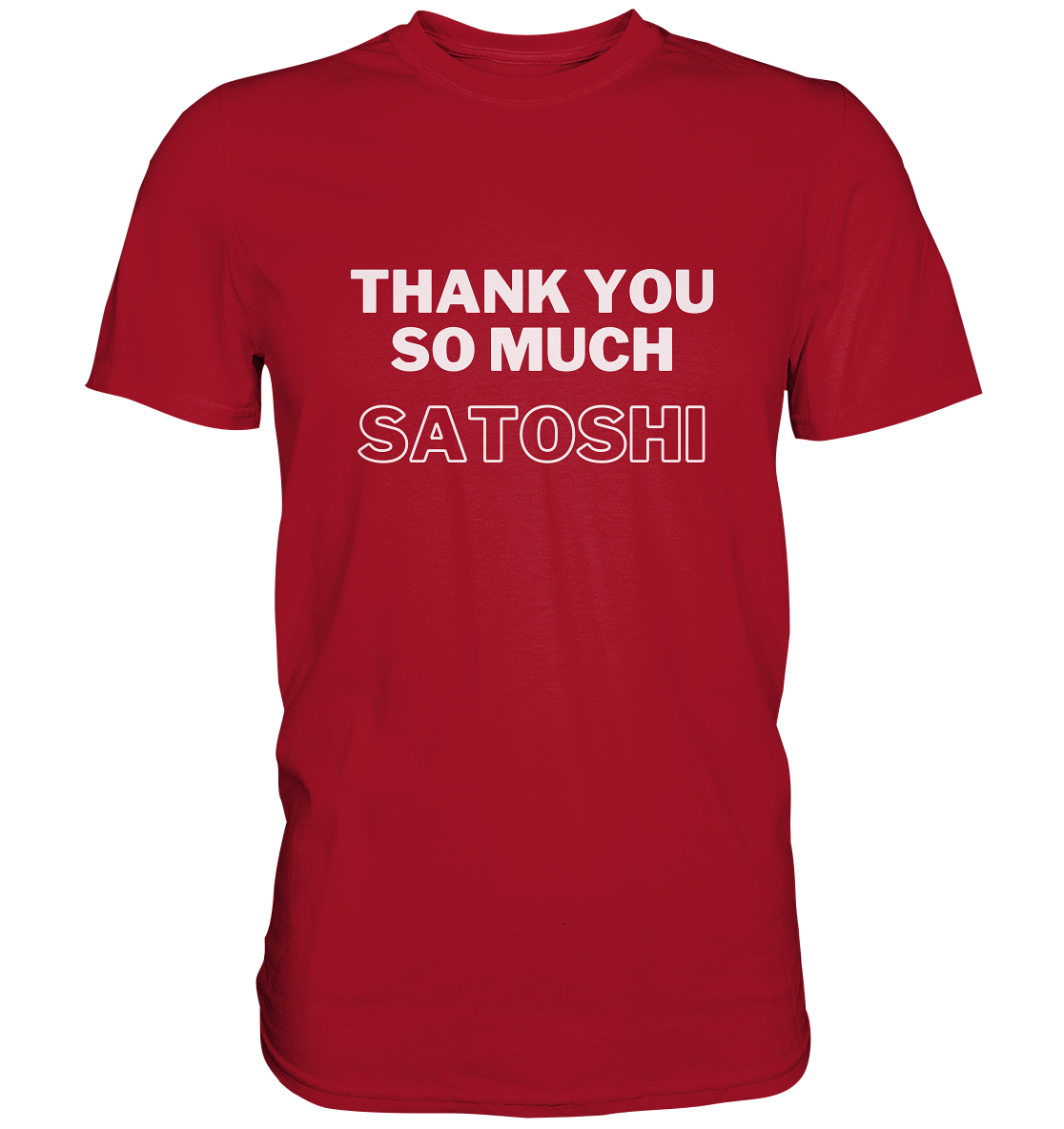 THANK YOU SO MUCH SATOSHI (Version pure white, andere Aufteilung)  - Classic Shirt