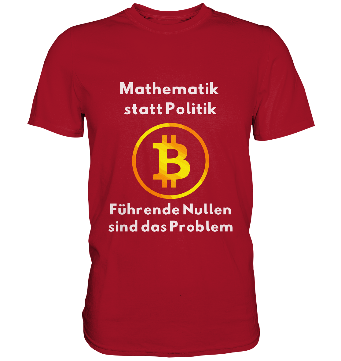 Mathematik statt Politik - führende Nullen sind (überall) das Problem ;-) - Classic Shirt