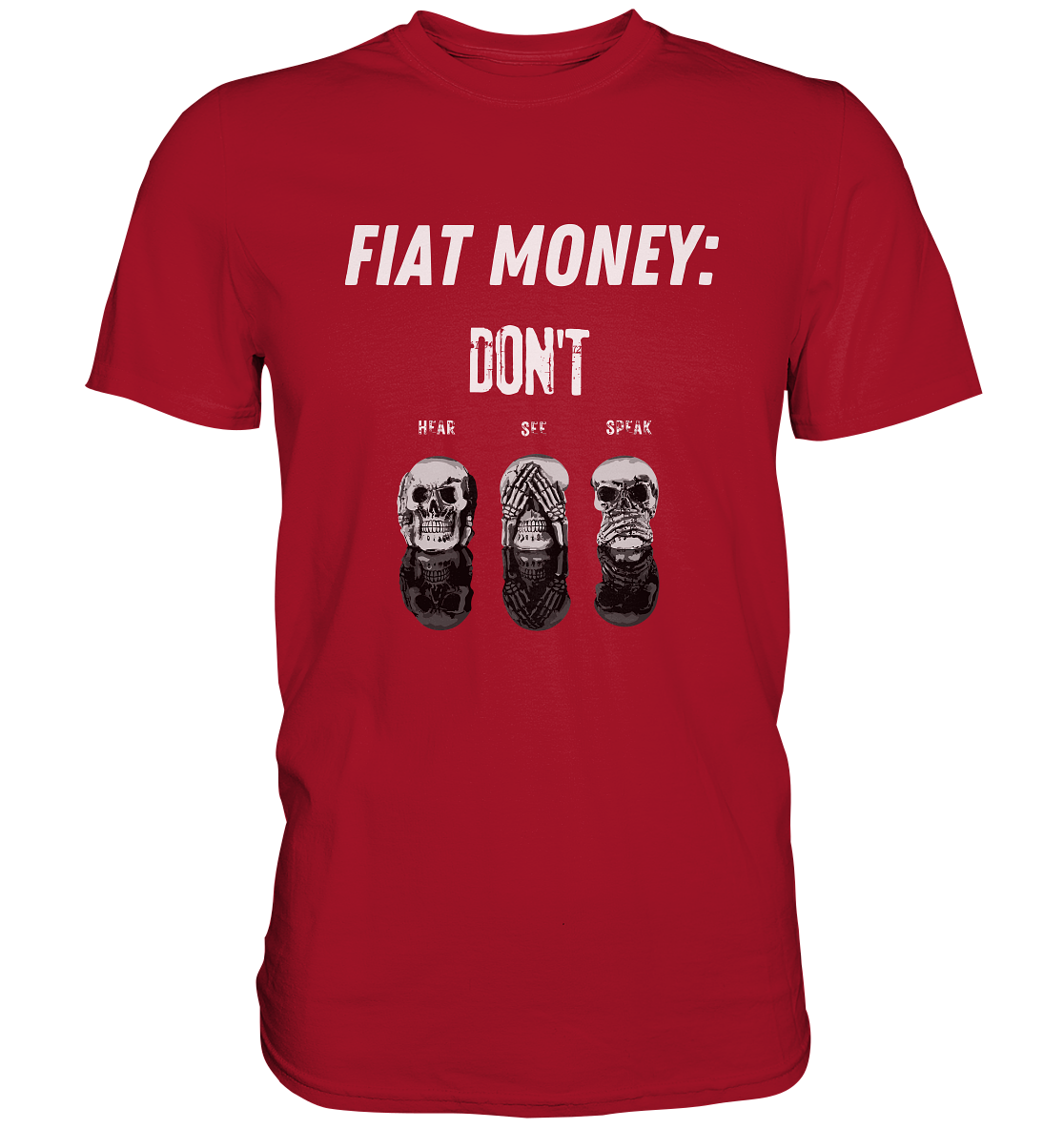 FIAT MONEY: - skulls - DON´T HEAR, SEE, SPEAK - Classic Shirt