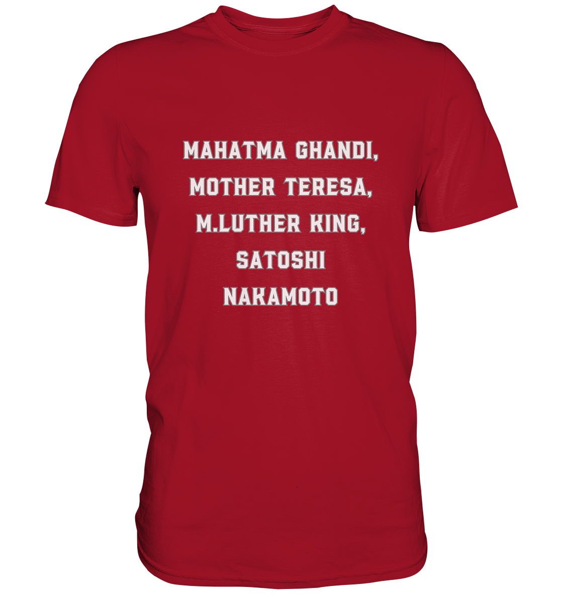 Mahatma Ghandi, Mother Theresa, M. Luther King, Satoshi Nakamoto - Classic Shirt