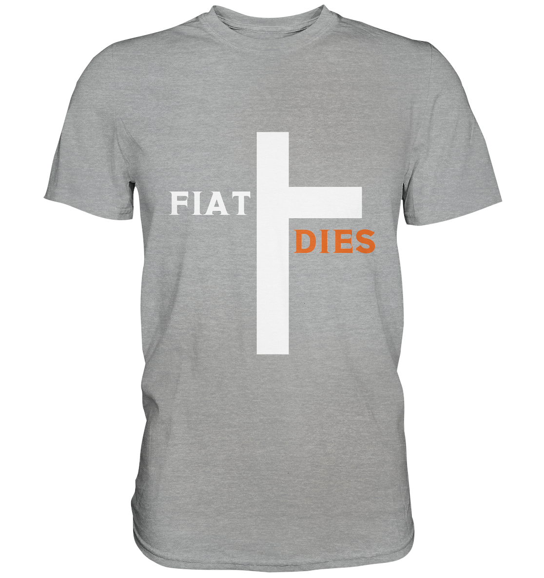 FIAT DIES  (Version: "FIAT" in weiss, "DIES" in orange) - Classic Shirt