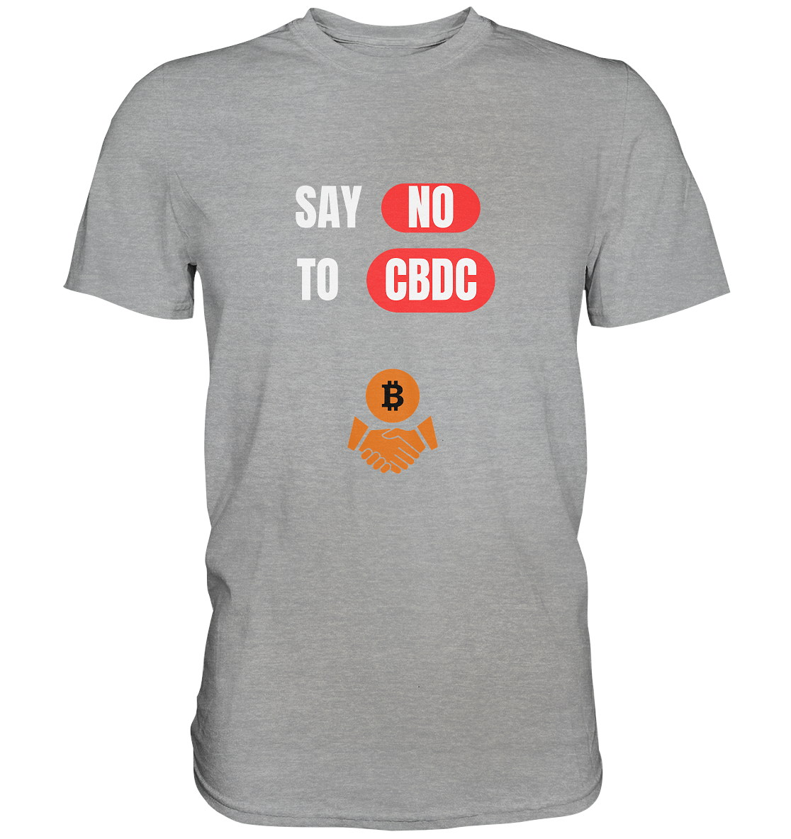 SAY NO TO CBDC (+Bitcoin handshake)  - Classic Shirt