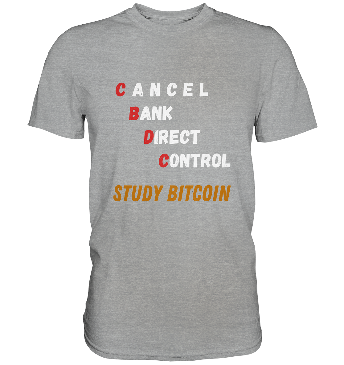 CBDC - CANCEL BANK DIRECT CONTROL - STUDY BITCOIN    - Classic Shirt