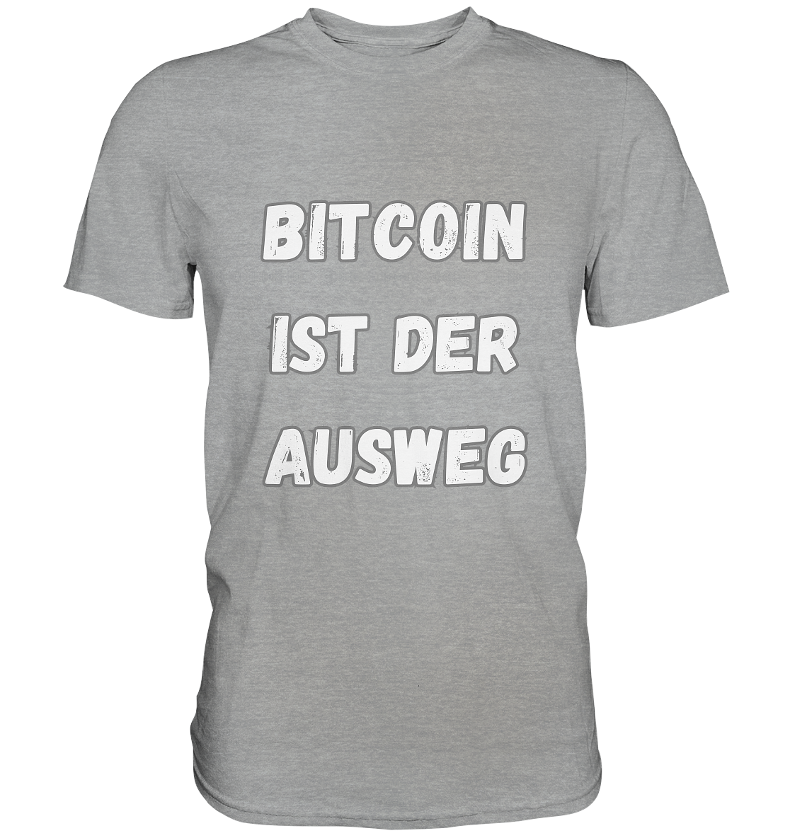 BITCOIN IST DER AUSWEG - Classic Shirt
