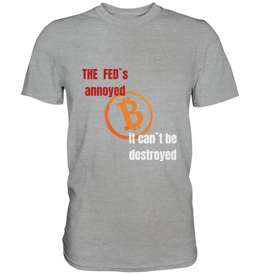 The FEDs annoyed... (gerade, versetzt) - Classic Shirt