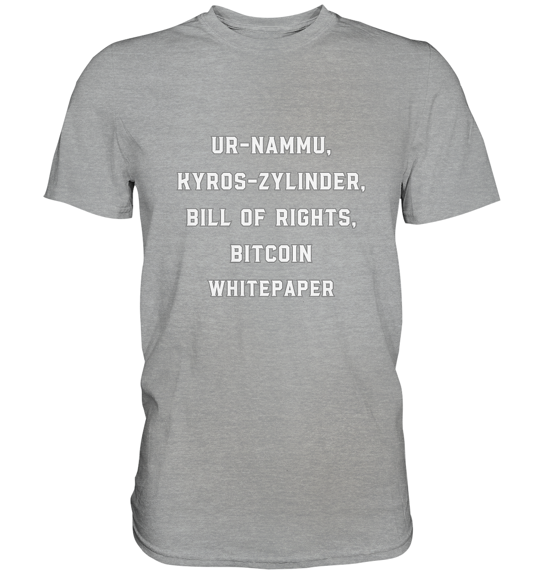 UR-NAMMU, KYROS-ZYLINDER, BILL OF RIGHTS, BITCOIN WHITEPAPER - Classic Shirt