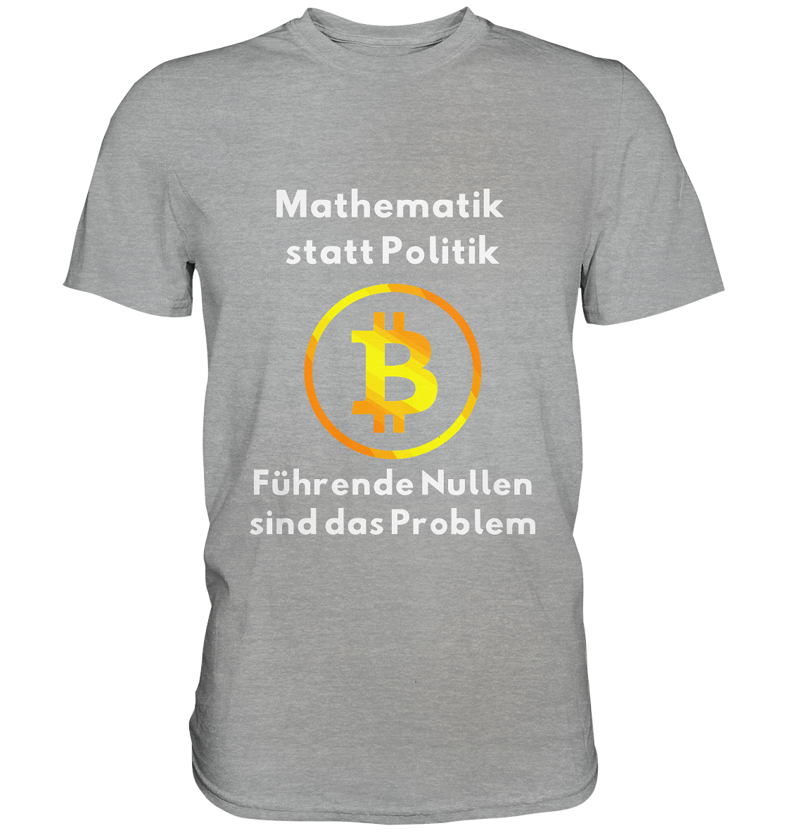 Mathematik statt Politik - führende Nullen sind (überall) das Problem ;-) - Classic Shirt
