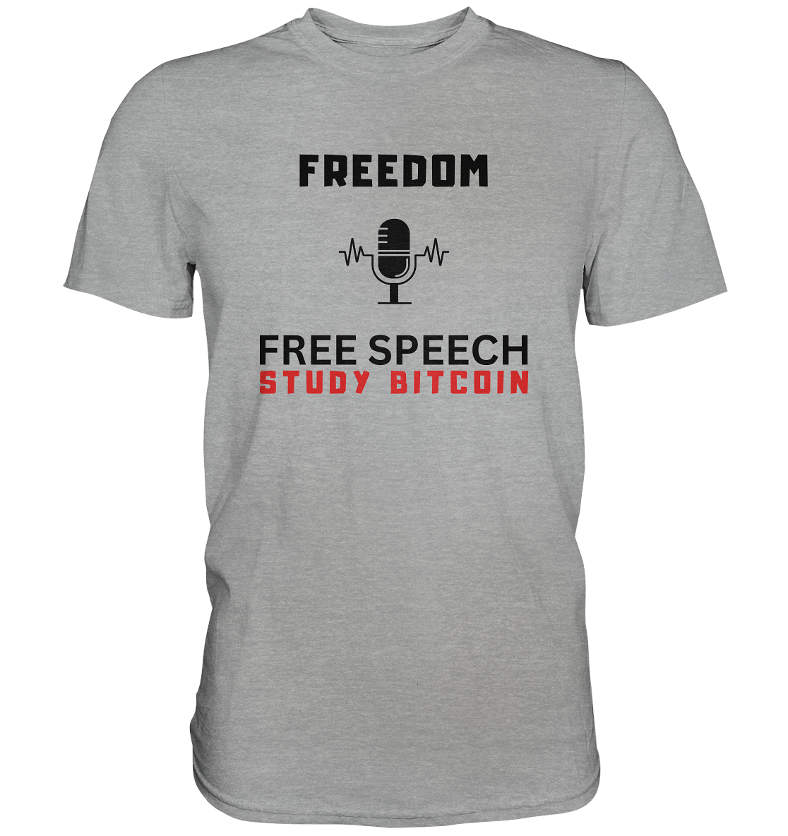FREEDOM (Mikrofon) FREE SPEECH, STUDY BITCOIN  - Classic Shirt