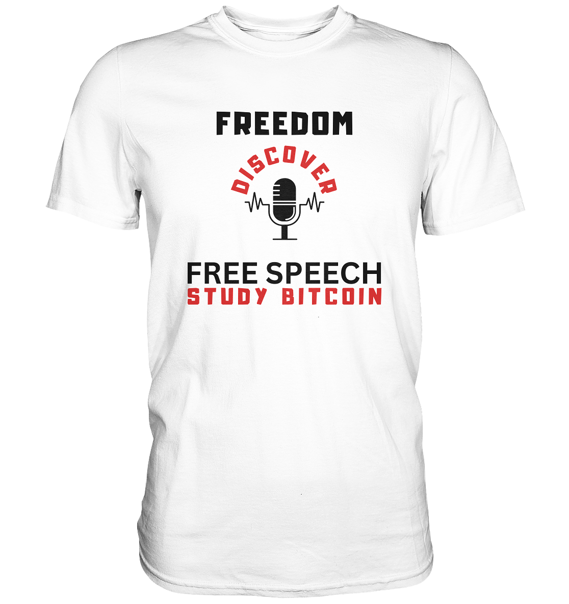 FREEDOM (Mikrofon) DISCOVER FREE SPEECH, STUDY BITCOIN   - Classic Shirt