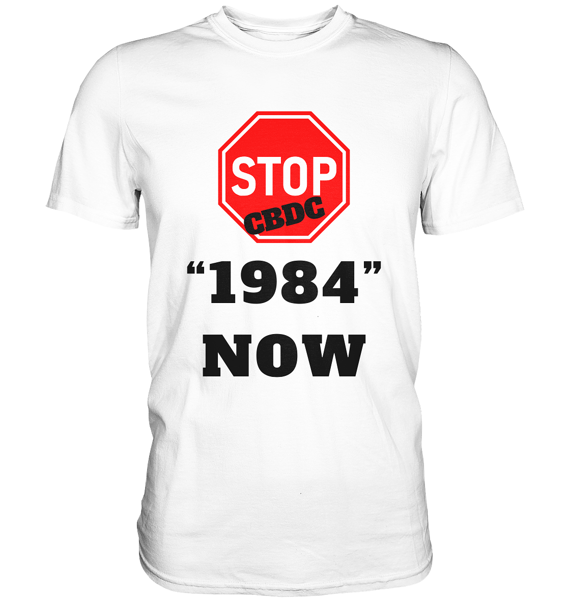 STOP CBDC "1984" NOW - Classic Shirt