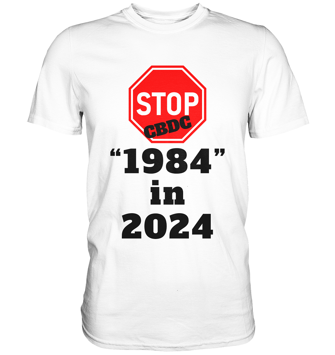 STOP CBDC "1984" in 2024 - Classic Shirt