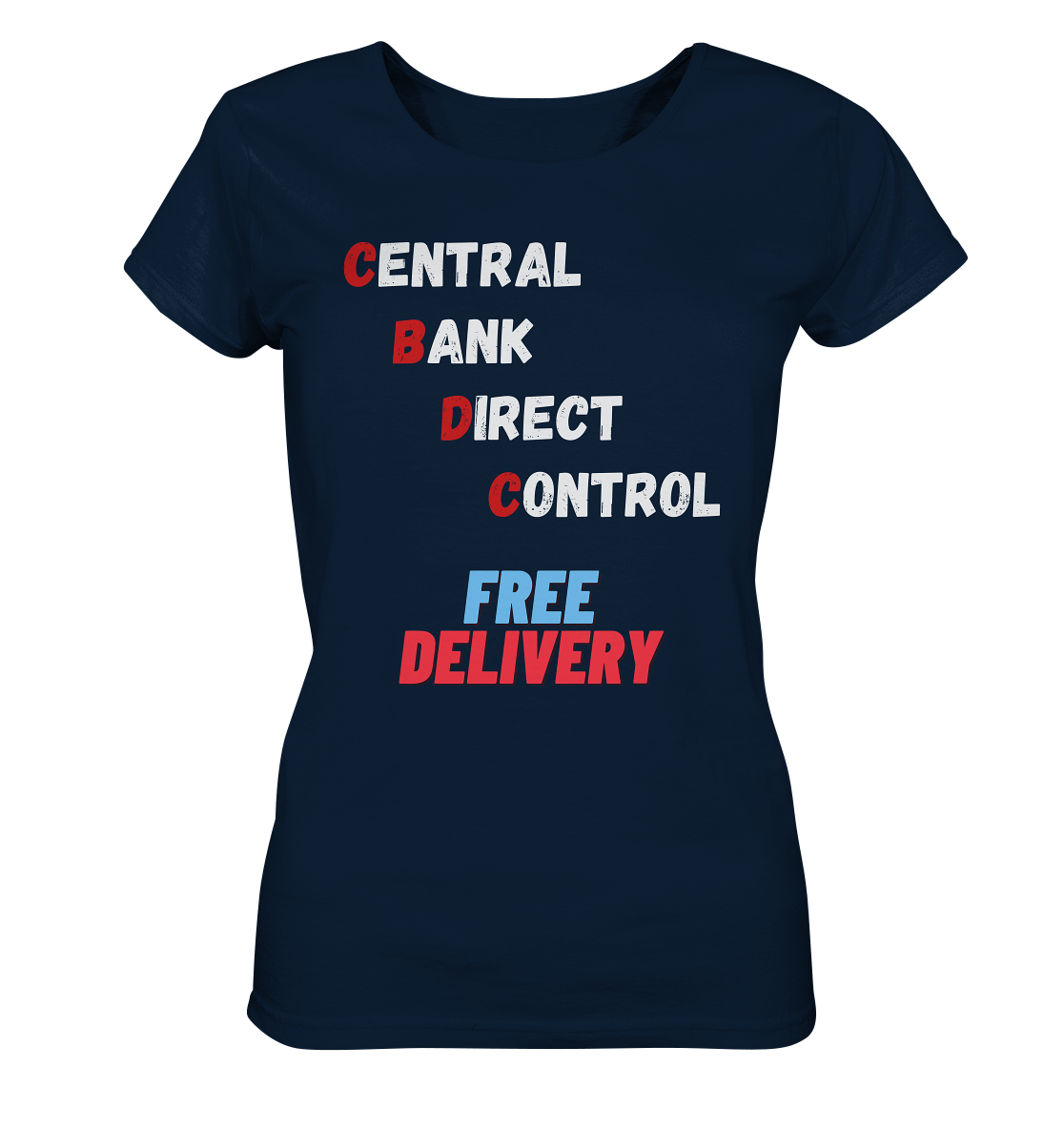 CENTRAL BANK DIRECT CONTROL - FREE DELIVERY (Ladies Collection 21% Rabatt bis zum Halving 2024)   - Ladies Organic Basic Shirt